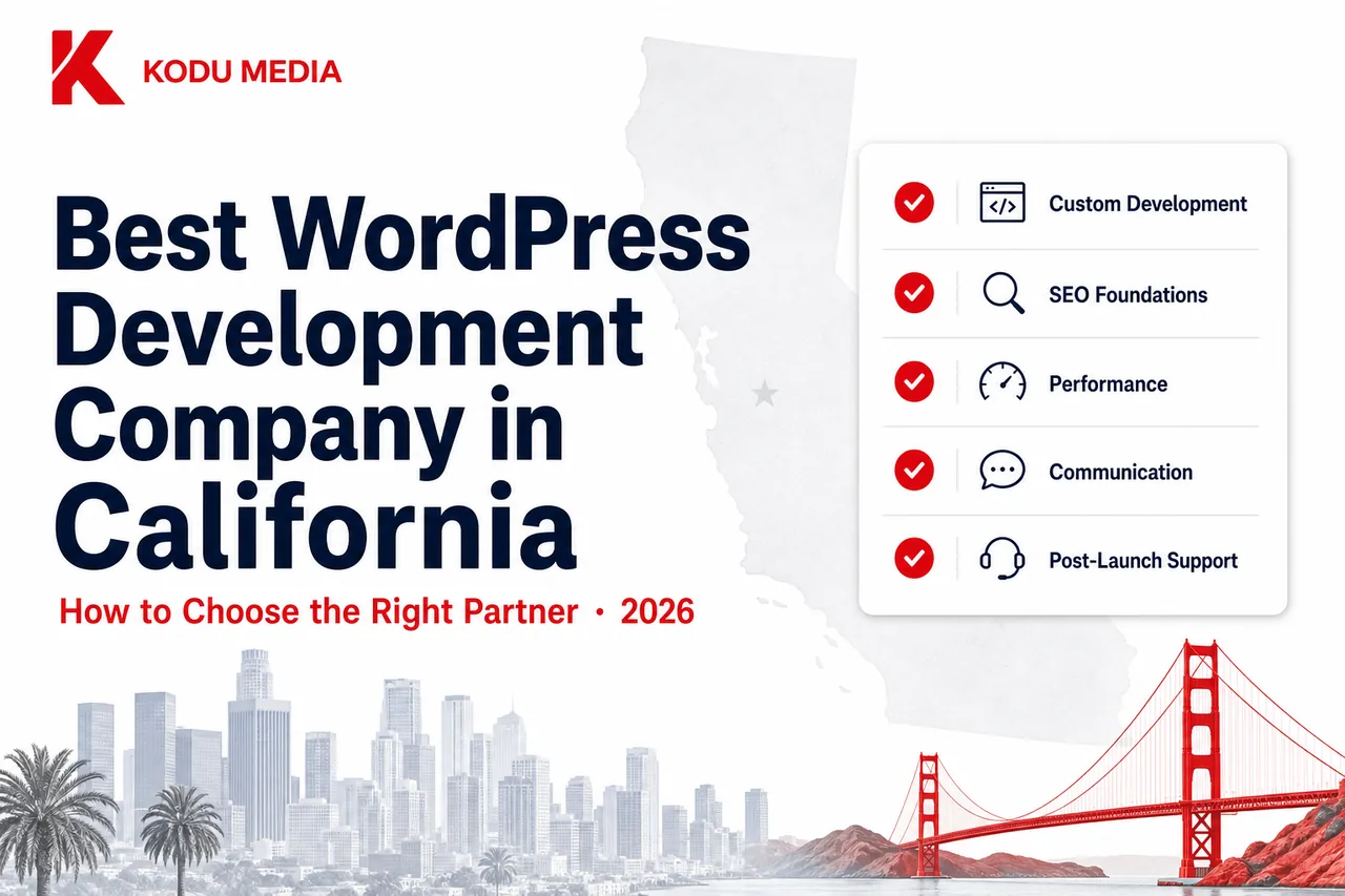 Best WordPress Development Company in California: How to Choose the Right Partner (2026 Guide)